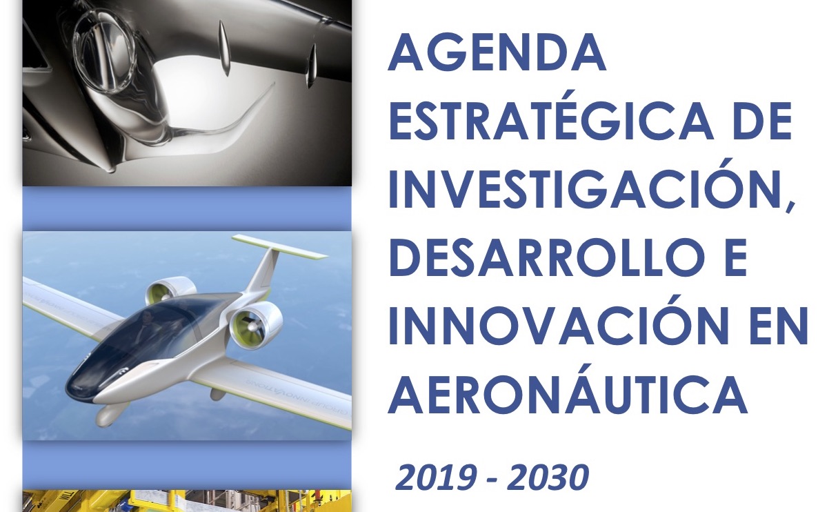 Retos, objetivos y recomendaciones de la “Agenda Estratégica de I+D+I en Aeronáutica 2019-2030”