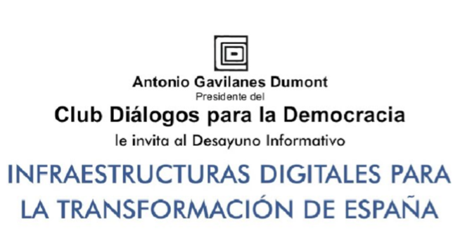 Club Diálogos para la Democracia: "Infraestructuras digitales para la transformación de España"