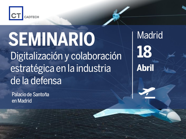 Seminario – Digitalización y colaboración estratégica en la industria de la defensa